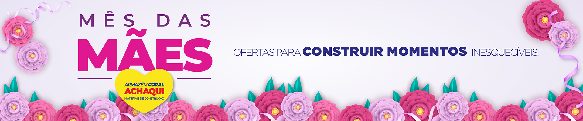 Dia das Mães Achaqui 💗